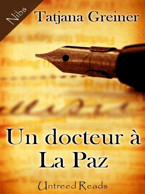 Title details for Un docteur à La Paz by Tatjana Greiner - Available